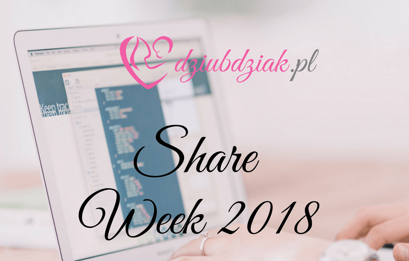 Share week 2018 dziubdziak